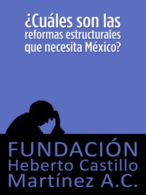 cover image of ¿Cuáles son las reformas estructurales que necesita México?